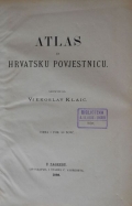 Klaić Vjekoslav: Atlas za hrvatsku povjestnicu